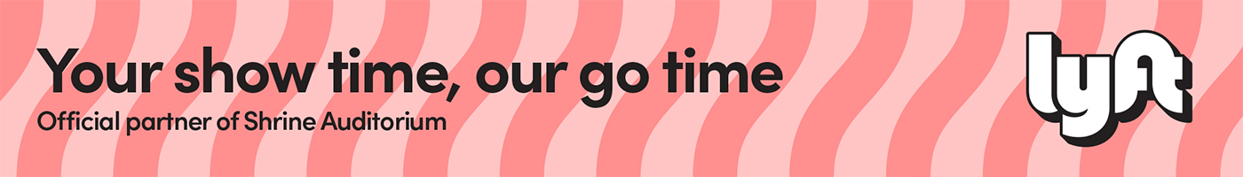 Lyft banner ad that reads "Your show time, our go time. Official partner of Shrine Auditorium"